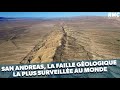 San andreas la faille gologique  la plus surveille au monde