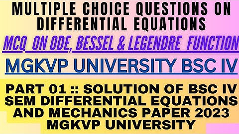 MCQ on Differential Equation and Mechanics| BSc 4 SEM Math Paper Solution MGKVP UNIVERSITY #ODE #MCQ