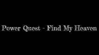 Power Quest - Find My Heaven