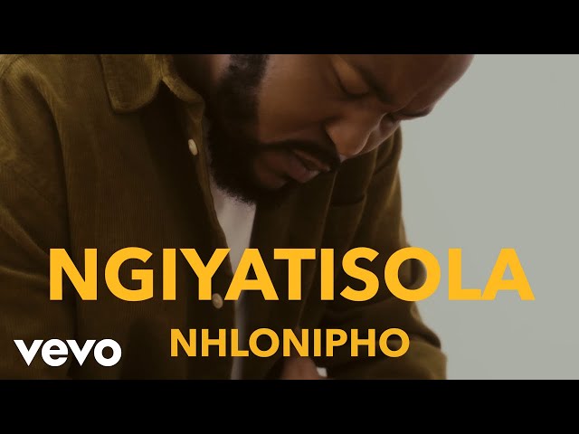 Nhlonipho - Ngiyatisola (Official Music Video)