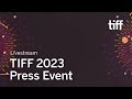 TIFF 2023 Press Event | TIFF 2023