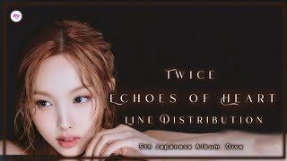Twice (トゥワイス) ~ Echoes Of Heart ~ Line Distribution