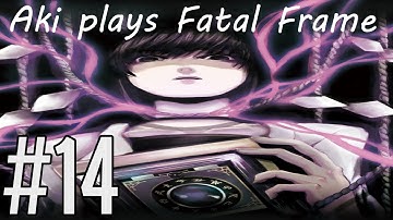 Aki plays Fatal Frame #14 | Something Bad Happened...
