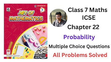 Joy of Maths Class 7 Chapter 22 Probability Multiple Choice Questions - All Problems Solved #icse
