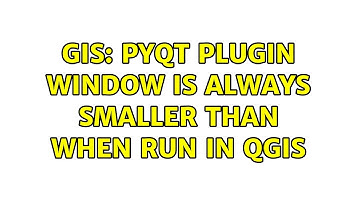 GIS: PyQT plugin window is always smaller than when run in QGIS