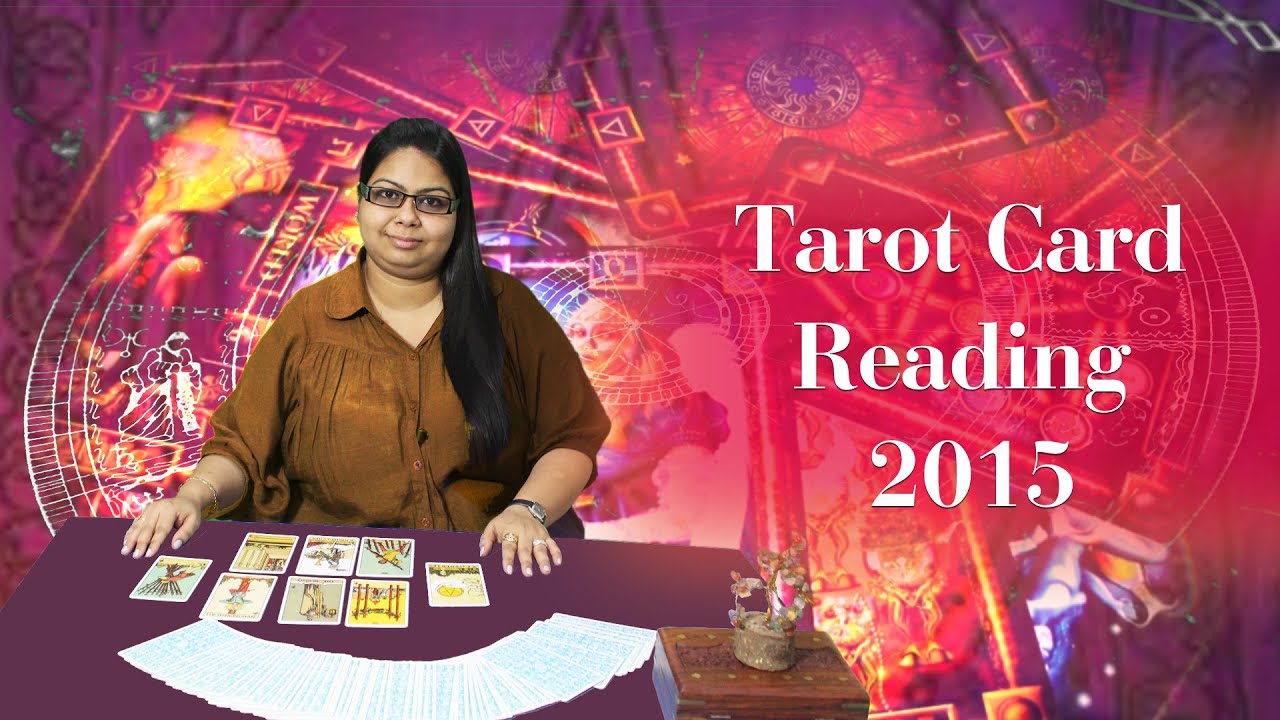 Tarot Reading 2015 - Tarot 2015 Horoscope