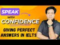 Speak With Confidence || Give Perfect Answers in IELTS Speaking Part 1 By Asad Yaqub