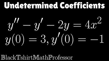 Undetermined Coefficients with Initial Conditions Problem 6 (Differential Equations)