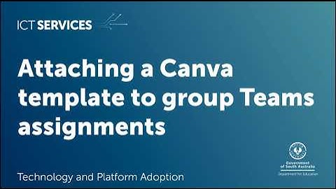 Canva for Education - Creating a Teams group assignment using a Canva template
