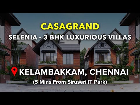 3 BHK Villas in Kelambakkam For Sale | Casagrand Selenia | Independent House in Chennai #villa #omr