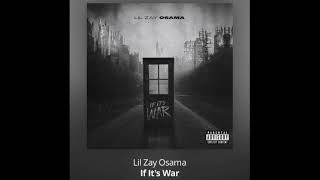 If It's War - Lil Zay Osama (CLEAN)