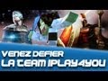 Venez dfier la team iplay  match 1 pisode 1