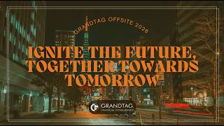 Grandtag Offsite 2026 - Ignite the Future, Together towards Tomorrow