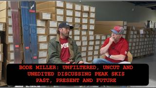Bode Miller, Unfiltered, Uncut and Unedited. We discuss Peak Ski, Past, Present and Future.
