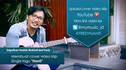 Kontes Video Clip Cover Fredy - Nanti  - Durasi: 1:32. 