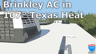 Brinkley AC in 107° Texas Heat