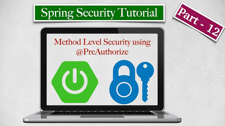Spring Security Tutorial - Part 12 - Method Level Security using @PreAuthorize annotation