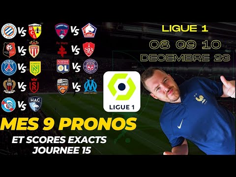 Predictions / Pronostics et Scores exacts 15 ème journée de Ligue 1 France 08 09 10 Decembre 2023