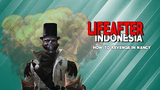 Lifeafter.exe Nancy City How To Revenge