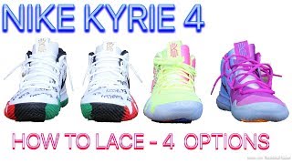 HOW TO LACE KYRIE 4 - 4 OPTIONS & ON FEET!!