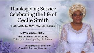 Thanksgiving Service Celebrating the life of Cecile Smith