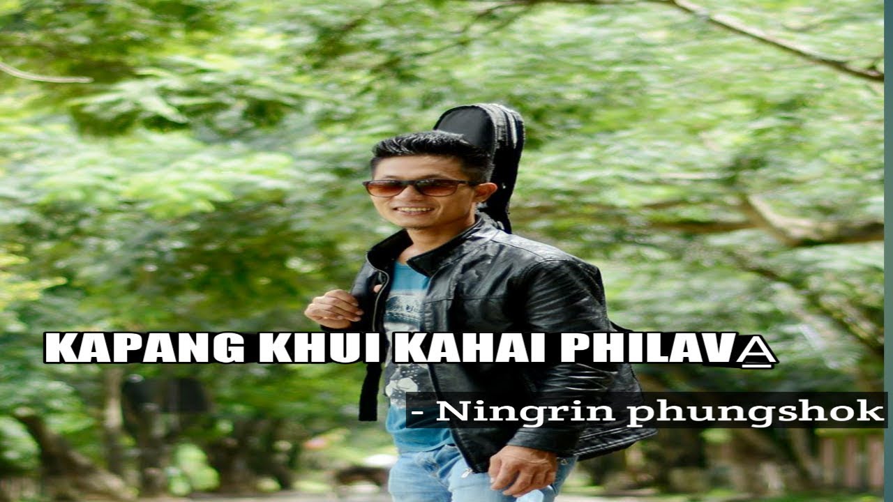 Kapang khui kahai Philava  Tangkhul Latest Lyrics video  Ningrin phungshok