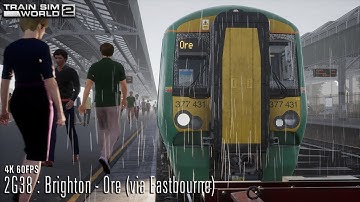 2G38 : Brighton - Ore (via Eastbourne) - East Coastway - Class 377 - Train Sim World 2