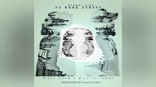 73 Dark Street _-_ W!lZ Iatiknou feat. Milly Dham (Produced by KHALZ MUSIC)