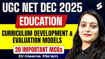 UGC NET DEC 2025 | UGC NET Education Paper 2 |Curriculum Development & Evaluation Models By Heena