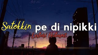 Satokkin pe dinipikki - Lestari Hutasoit 'cover' (Lirik lagu Batak)