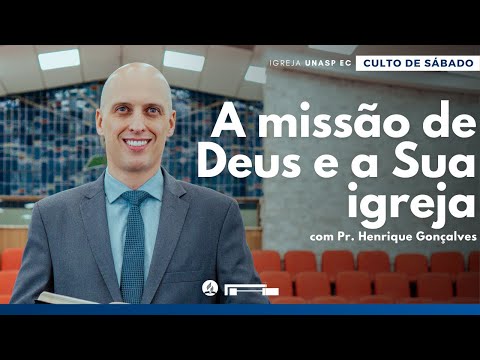 ?  Pr. Henrique Gonçalves | A missão de Deus e a Sua igreja | Sábado | Culto Ao Vivo