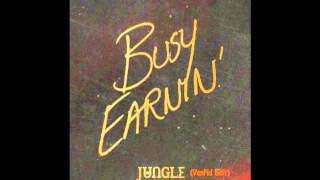 JUNGLE - Busy earnin' (VonPid Remix) by Vonpid 13,305 views 9 years ago 5 minutes, 13 seconds