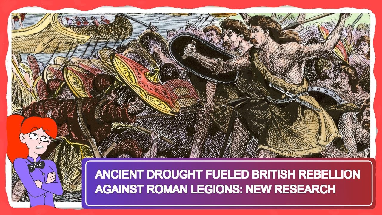 Ancient Drought Fueled British Rebellion Against Roman Legions: New Research