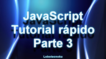 JavaScript - Tutorial Rápido Parte 3 (Funciones y Eventos)