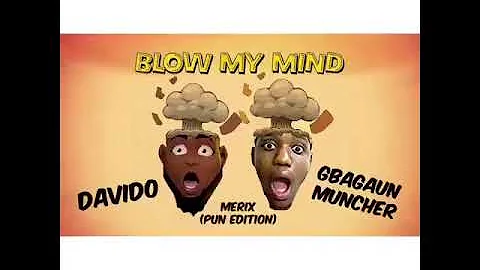 Blow my mind by GBAGAUN MUNCHER (COVER)