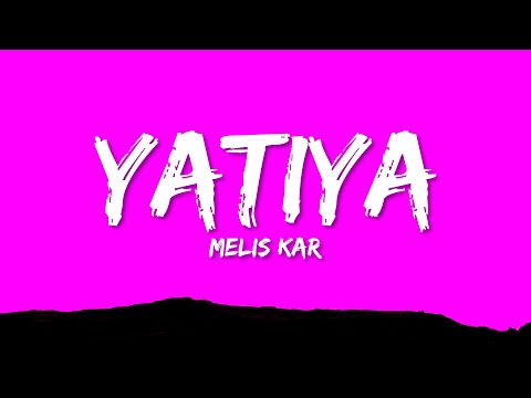 Melis Kar - Yatıya (Lyrics)