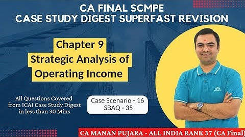 SCMPE Case Study Digest Revision | Chap 9-Strategic Analysis of Operating Income |CA Final |CA Manan