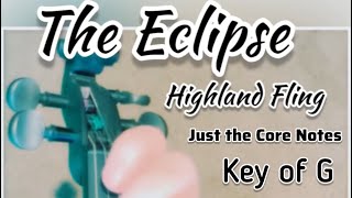 The Eclipse - Highland Fling Wclose Up Of Fingers. Just The Core Notes, No Embellishments.