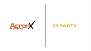 Acronx CRM tutorial - reports