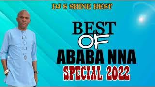 BEST OF ABABA NNA 2022 BY DJ S SHINE BEST