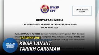 CARUMAN AHLI | KWSP Lanjut Tarikh Bayaran  Bulan Mac