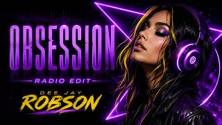 OBSESSION (Radio Edit) | Dee Jay Robson |