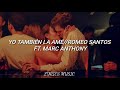 Yo También La Amé - Romeo Santos Ft. Marc Anthony