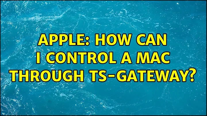 Apple: How can I control a Mac through TS-Gateway?