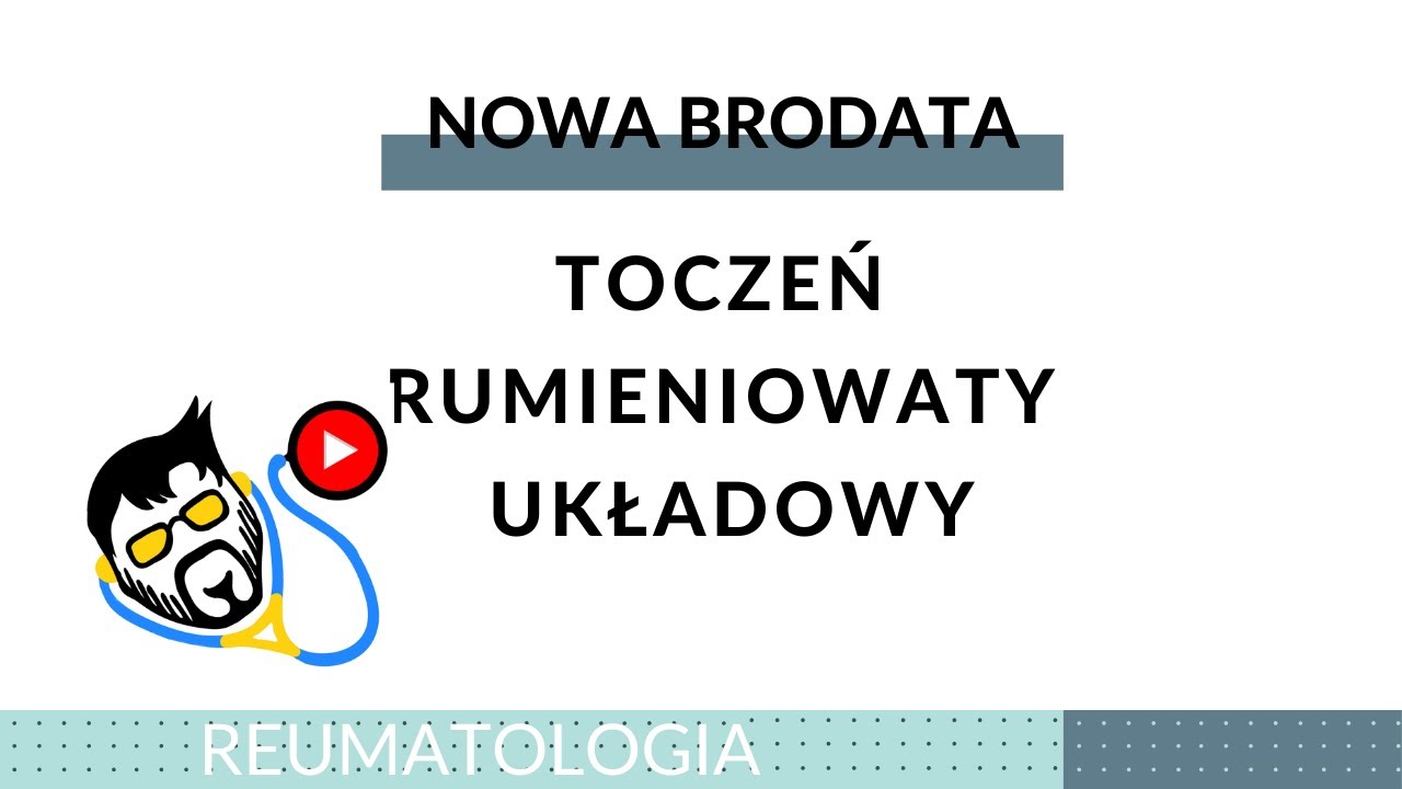 Reumatologia - Toczeń rumieniowaty układowy