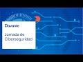 🛡️ Jornada de Ciberseguridad Davante 🛡️