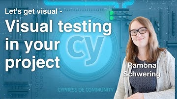 Cypress Visual Regression Testing - Ramona Schwering