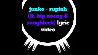 junko - rupiah (ft.big noeng & sonyblvck) lyric video