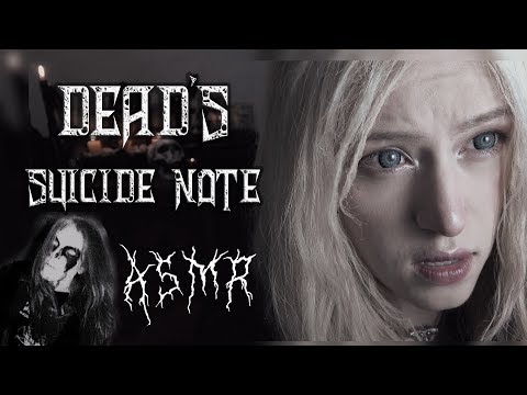 ASMR - Nota de Suicidio 💀DEAD (Mayhem)💀 + LIFE ETERNAL - Grecia Villar
