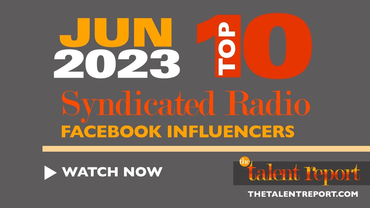 Top 10 Syndicated Radio Facebook Influencers (June 2023)